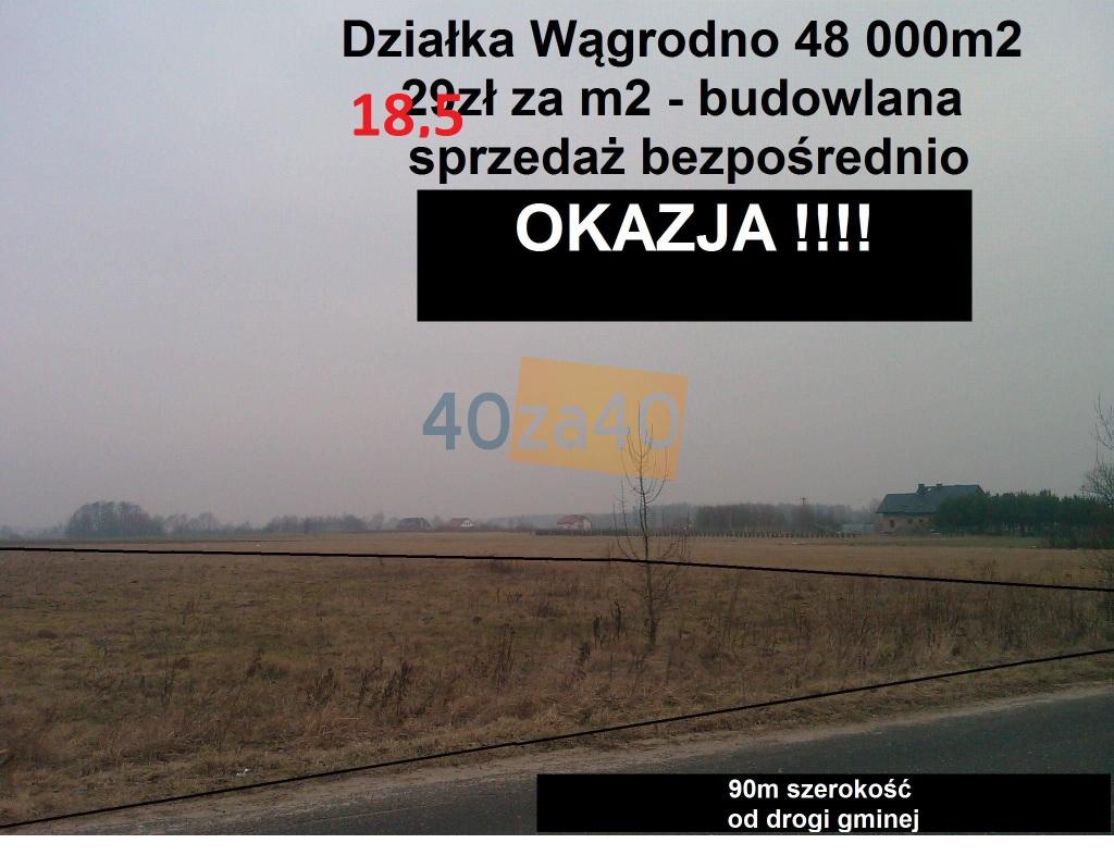 Działka na sprzedaż, 48000 m2, cena: 888 000,00 PLN, Wągrodno, kontakt: 608882533